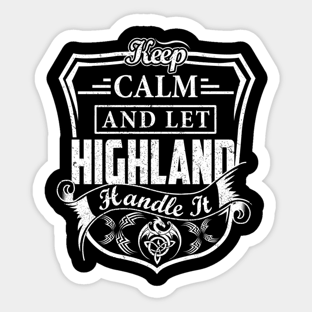 Keep Calm and Let HIGHLAND Handle It Sticker by Jenni